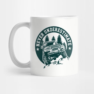 Jeep Never Underestimate! Mug